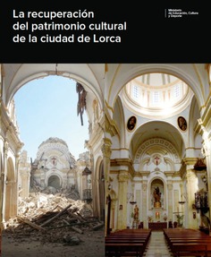 La recuperación del patrimonio cultural de la ciudad de Lorca