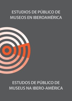 Estudios de público de museos en iberoamérica. estudos de público de museus na ibero-américa