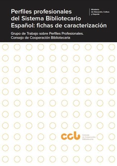 Perfiles profesionales del sistema bibliotecario español: fichas de caracterización