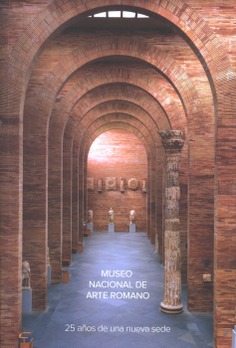 Museo Nacional de Arte Romano de Mérida. 25 años de una nueva sede