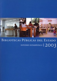 Bibliotecas Públicas del Estado. Estudio Estadístico 2003