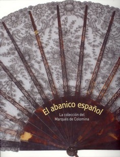 El abanico español. La colección del  Marqués de Colomina