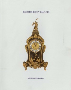 Relojes de un palacio. Museo Cerralbo exposición