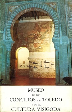 Museo de los concilios de Toledo y de la cultura visigoda