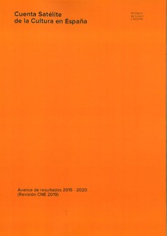 Cuenta Satélite de la Cultura en España: avance de resultados 2015-2020 (Revisión CNE 2019)