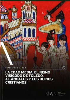 La Edad Media: el Reino Visigodo de Toledo, Al-Ándalus y los reinos cristianos