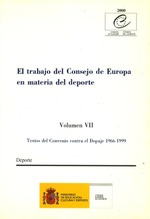 El trabajo del Consejo de Europa en materia del deporte. Vol. VII, Textos del convenio contra el dopaje