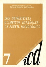 Los deportistas olímpicos españoles, un perfil sociológico: análisis sociológico de los participantes en los Juegos Olímpicos celebrados en el periodo 1980-1992