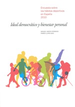 Encuesta sobre los hábitos deportivos en España 2010: ideal democrático y bienestar personal